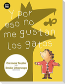 Y por eso no me gustan los gatos
