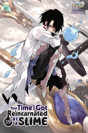 Fuse / Gifford, Kevin et al. That Time I Got Reincarnated as a Slime, Vol. 19 (light novel). Little, Brown & Company, 2024.