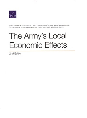 Schnaubelt, Christopher M / Bond, Craig A et al. The Army's Local Economic Effects. RAND Corporation, 2021.