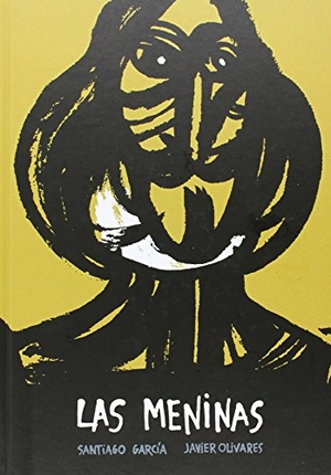 Olivares, Javier / Santiago García. Las meninas. Astiberri Ediciones, 2014.