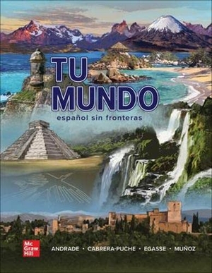 Andrade, Magdalena / Egasse, Jeanne et al. Workbook/Laboratory Manual for Tu Mundo. McGraw Hill LLC, 2022.