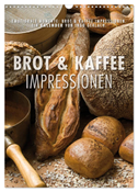 Emotionale Momente: Brot und Kaffee Impressionen (Wandkalender 2024 DIN A3 hoch), CALVENDO Monatskalender