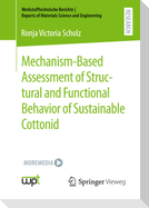 Mechanism-Based Assessment of Structural and Functional Behavior of Sustainable Cottonid