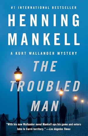 Mankell, Henning. The Troubled Man. Penguin Random House LLC, 2012.