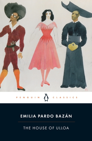Bazan, Emilia Pardo / Paul O'Prey. The House of Ulloa. Penguin Books Ltd, 2013.