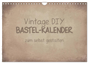 Vintage DIY Bastel-Kalender (Wandkalender 2024 DIN A4 quer), CALVENDO Monatskalender