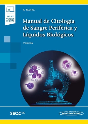 Merino, Ana / Anna Merino González. Manual de citología de sangre periférica y líquidos biológicos. MEDICA PANAMERICANA,ED., 2019.