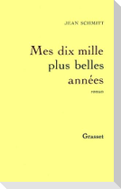 Mes dix mille plus belles années