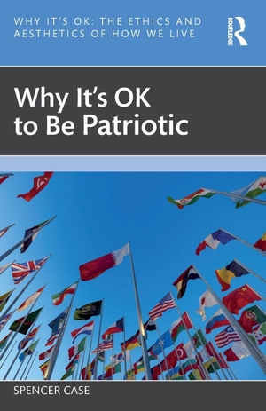Case, Spencer. Why It's OK to Be Patriotic. Taylor & Francis Ltd, 2026.