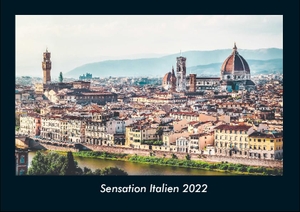Tobias Becker. Sensation Italien 2022 Fotokalender DIN A4 - Monatskalender mit Bild-Motiven aus Orten und Städten, Ländern und Kontinenten. Vero Kalender, 2022.