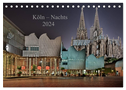 Köln ¿ Nachts 2024 (Tischkalender 2024 DIN A5 quer), CALVENDO Monatskalender