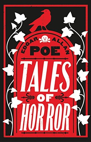 Poe, Edgar Allan. Tales of Horror. Alma Books Ltd., 2016.