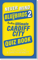 Never Mind the Bluebirds 2