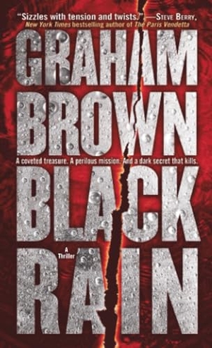 Brown, Graham. Black Rain - A Thriller. Random House, 2010.