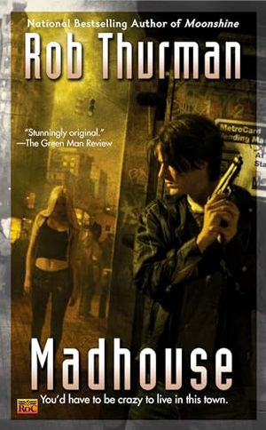 Thurman, Rob. Madhouse. Random House, 2008.