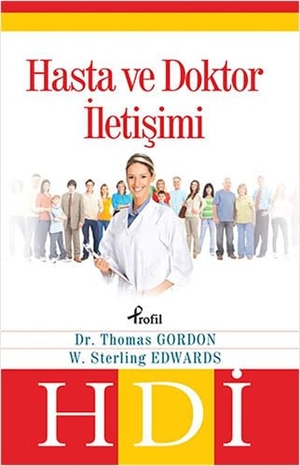 Edwards, Sterling / Thomas Gordon. Hasta ve Doktor Iletisimi. Profil Yayincilik, 2014.