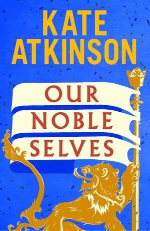 Atkinson, Kate. Our Noble Selves. Penguin, 2026.