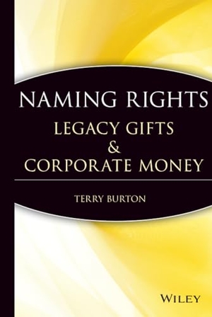 Burton. Naming Rights. John Wiley & Sons, 2008.