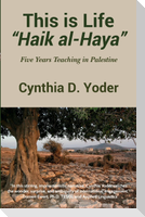 This is Life; "Haik al-Haya"
