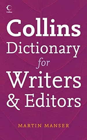 Manser, Martin. Collins Dictionary for Writers and Editors. HarperCollins Publishers, 2007.