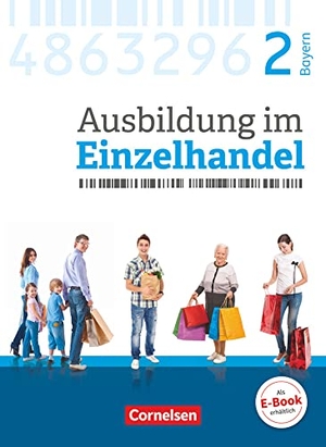 Fritz, Christian / Hillebrand, Markus et al. Ausbildung im Einzelhandel 2. Ausbildungsjahr - Bayern - Fachkunde. Cornelsen Verlag GmbH, 2018.