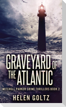 Graveyard Of The Atlantic