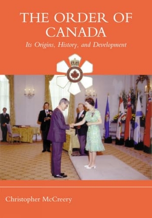 McCreery, Christopher. The Order of Canada - Its Origins, History, and Developments. University of Toronto Press, 2005.