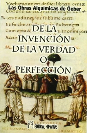 Geber. De la invención de la verdad o perfección. Editorial Humanitas, S.L., 2000.