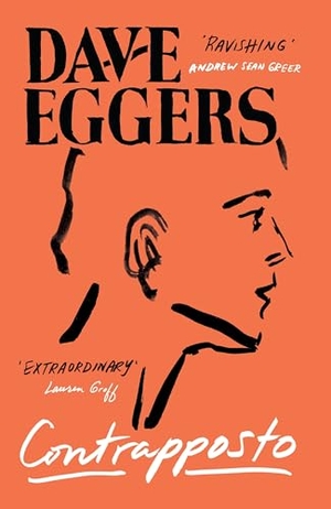 Eggers, Dave. Contrapposto. Canongate Books, 2026.