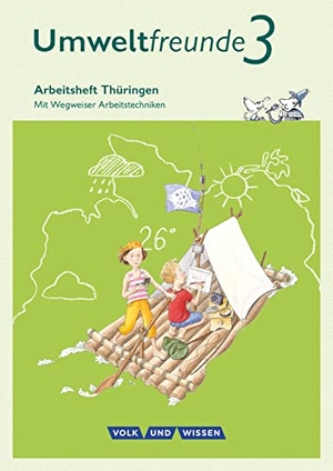 Arnold, Jana / Ehrich, Silvia et al. Umweltfreunde 3. Schuljahr - Thüringen - Arbeitsheft - Mit Wegweiser Arbeitstechniken. Volk u. Wissen Vlg GmbH, 2016.