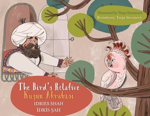 Shah, Idries. The Bird's Relative / Kuşun Akrabası - Bilingual English-Turkish Edition / İngilizce-Türkçe İki Dilli Baskı. Hoopoe Books, 2023.