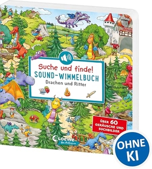 Suche und finde! Sound-Wimmelbuch - Drachen und Ritter - Höre und staune! Über 60 Geräusche und Suchbilder - Wimmelspaß mit XXL-Sounds in Hörspielqualität ab 2 Jahren. Loewe Verlag GmbH, 2025.