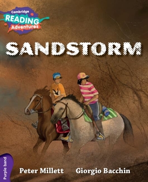 Millett, Peter. Cambridge Reading Adventures Sandstorm Purple Band. Cambridge University Press, 2016.