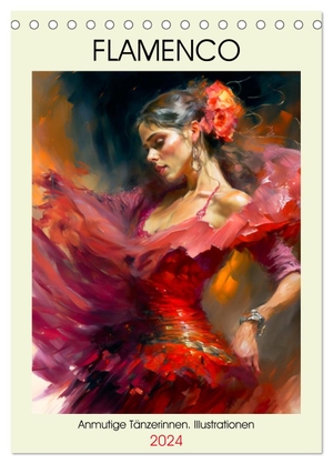Hurley, Rose. Flamenco. Anmutige Tänzerinnen. Illustrationen (Tischkalender 2024 DIN A5 hoch), CALVENDO Monatskalender - Der Flamencotanz ist Ausdruckskraft, Anmut, Stolz und Eleganz. Calvendo, 2023.