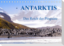 Antarktis - Das Reich der Pinguine (Tischkalender 2022 DIN A5 quer)