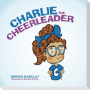 Charlie the Cheerleader