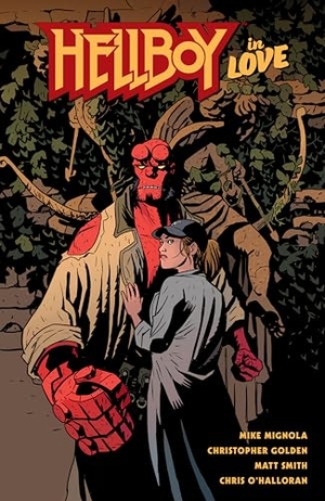 Golden, Christopher / Mike Mignola. Hellboy in Love. Dark Horse Comics,U.S., 2023.