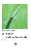 Es sprießen nicht nur Wassertriebe