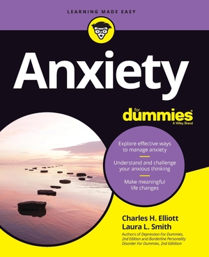 Elliott, Charles H / Laura L Smith. Anxiety for Dummies. Wiley, 2021.