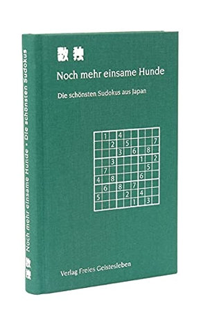 Lin, Jean-Claude (Hrsg.). Noch mehr einsame Hunde - Die schönsten Sudokus aus Japan. Freies Geistesleben GmbH, 2006.