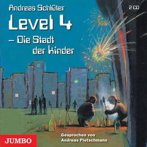 Schlüter, Andreas. Level 4. Die Stadt der Kinder. 2 CDs. Jumbo Neue Medien + Verla, 2005.