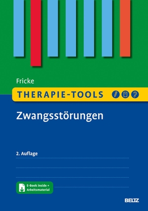 Fricke, Susanne. Therapie-Tools Zwangsstörungen - Mit E-Book inside und Arbeitsmaterial. Psychologie Verlagsunion, 2021.