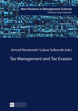 Raczkowski, Konrad / Lukasz Sulkowski (Hrsg.). Tax Management and Tax Evasion. Peter Lang, 2014.