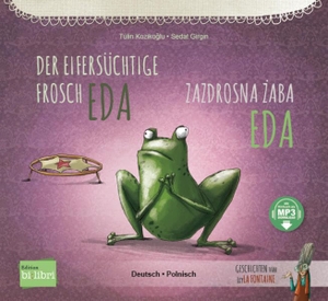 Koziko¿lu, Tülin. Der eifersüchtige Frosch Eda (Deutsch-Polnisch) - Zweisprachiges Kinderbuch mit MP3-Hörbuch zum Herunterladen. bilibri, 2023.