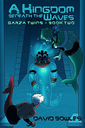 Bowles, David. A Kingdom Beneath the Waves. Ifwg Publishing International, 2016.
