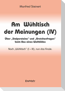 Am Wühltisch der Meinungen (IV)