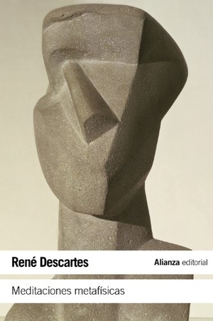 Descartes, René / Guillermo Graíño Ferrer. Meditaciones metafísicas. Alianza Editorial, 2011.