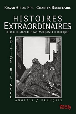 Poe, Edgar Allan. Histoires Extraordinaires - Edition bilingue - Anglais/Français. Obscura Éditions, 2022.
