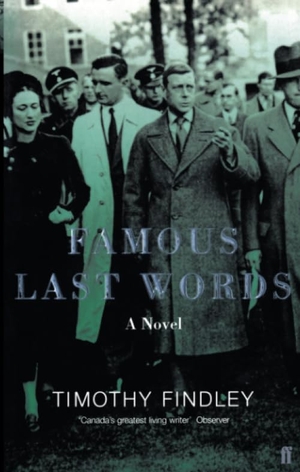 Findley, Timothy. Famous Last Words. Faber & Faber, 2001.