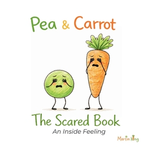 King, Martin. Pea & Carrot - The Scared Book: An Inside Feeling. Independently published, 2026.